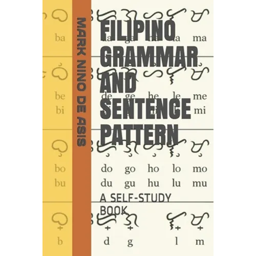 Filipino Grammar and Sentence Pattern: A Self-Study Book