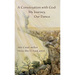 A Conversation with God: My Journey, Our Dance