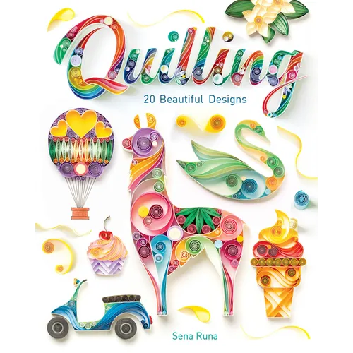 Quilling: 20 Beautiful Designs