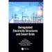 Deregulated Electricity Structures and Smart Grids