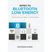 Intro to Bluetooth Low Energy: Learn Bluetooth Low Energy in a single weekend