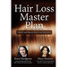 Hair Loss Master Plan: Health and Beauty Hair Loss Solutions