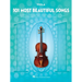 101 Most Beautiful Songs for Viola