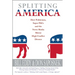 Splitting America: How Politicians, Super Pacs and the News Media Mirror High Conflict Divorce