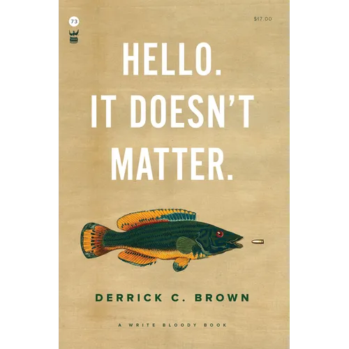 Hello. It Doesn't Matter. - Hardcover