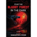 Fear The Bloody Forest In The Dark: Volume 1