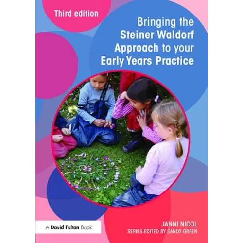 Bringing the Steiner Waldorf Approach to Your Early Years Practice