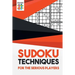 Sudoku Techniques for the Serious Players