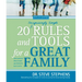 20 (Surprisingly Simple) Rules and Tools for a Great Family