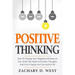 Positive Thinking How to Change Your Negative Mindset on Life, Build the Habit of Positive Thoughts and Live a Happy and Successful Life