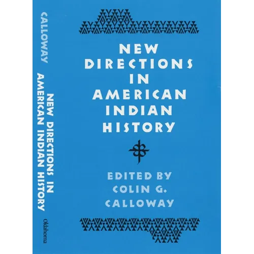 New Directions in American Indian History: Volume 1