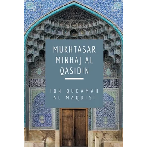 Mukhtasar Minhaj Al Qasidin (Towards the Hereafter)