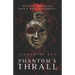 Phantom's Thrall: A Dark RH MMM+F Phantom of the Opera Retelling