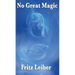 No Great Magic: A Positronic Book