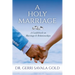 A Holy Marriage: A Guidebook on Marriage & Relationships