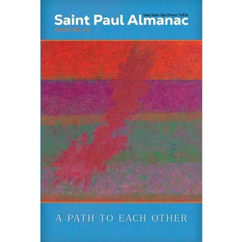 Saint Paul Almanac Volume 13: A Path to Each Other
