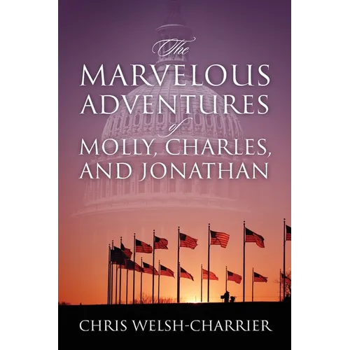 The Marvelous Adventures of Molly, Charles, and Jonathan