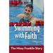 The Swimming with Faith: The Missy Franklin Story
