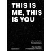 This Is Me, This Is You. the Eva Felten Photography Collection/ Die Eva Felten Fotosammlung