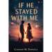 If He Stayed With Me