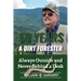 50 Years A Dirt Forester: Always Outside and Never Behind a Desk