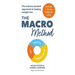 The Macro Method: The Science-Backed Approach to Lasting Weight Loss