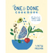 The One & Done Cookbook: 87+ Plant-Based Dinners for Easy Weeknight Cooking