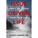 Issue Driven Life: Don't Let Idiots Ruin Your Day