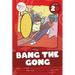 Bang the Gong: Level 2D (Th/Ng)