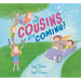 The Cousins Are Coming: A Childrens Picture Book about Family, Love and Building Memories