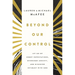 Beyond Our Control: Let Go of Unmet Expectations, Overcome Anxiety, and Discover Intimacy with God
