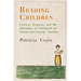 Reading Children: Literacy, Property, and the Dilemmas of Childhood in Nineteenth-Century America