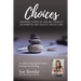 Sue Brooke Choices: Inspiring Stories of Healing Through Alternative and Holistic Health Care