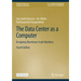 The Data Center as a Computer: Designing Warehouse-Scale Machines