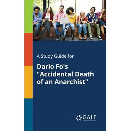A Study Guide for Dario Fo's "Accidental Death of an Anarchist"