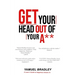 Get Your Head Out of Your Ass