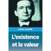 L'existence et la valeur