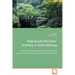 Improved Decision-making in Data Mining
