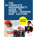 The Incomplete (Updated Edition): Highsnobiety Guide to Street Fashion and Culture