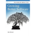 Growing Better Software