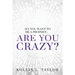 So, You Want to be a Prophet...: Are You Crazy?