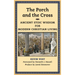 The Porch and the Cross: Ancient Stoic Wisdom for Modern Christian Living