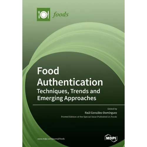 Food Authentication: Techniques, Trends and Emerging Approaches