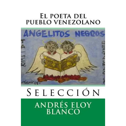 El poeta del pueblo venezolano: Seleccion