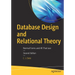 Database Design and Relational Theory: Normal Forms and All That Jazz