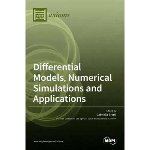 Differential Models, Numerical Simulations and Applications
