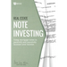 Real Estate Note Investing: Using Mortgage Notes to Passively and Massively Increase Your Income