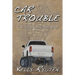 Car Trouble: A Cassidy Callahan Novel