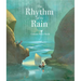 The Rhythm of the Rain