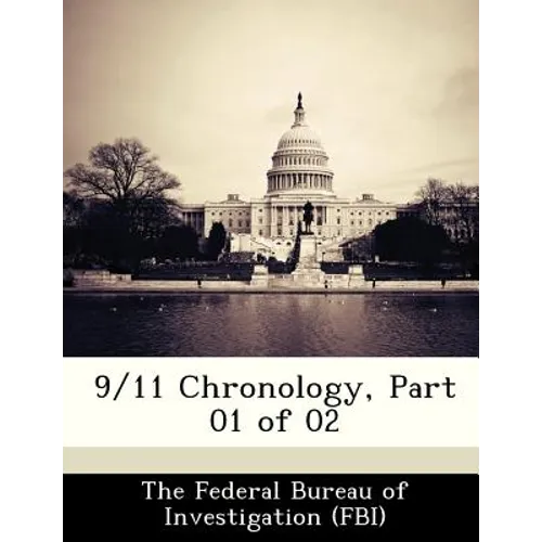 9/11 Chronology, Part 01 of 02
